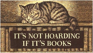 It's Not Hoarding If It's Book.  Sticker.  6