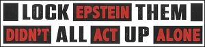 Lock Them All Up.  Epstein Didn't Act Alone.  Sticker.  10