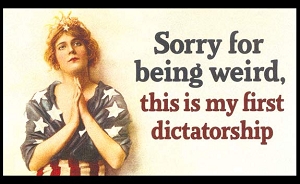 Sorry For Being Weird, This is My First Dictatorship.  Sticker, Full Color.  6